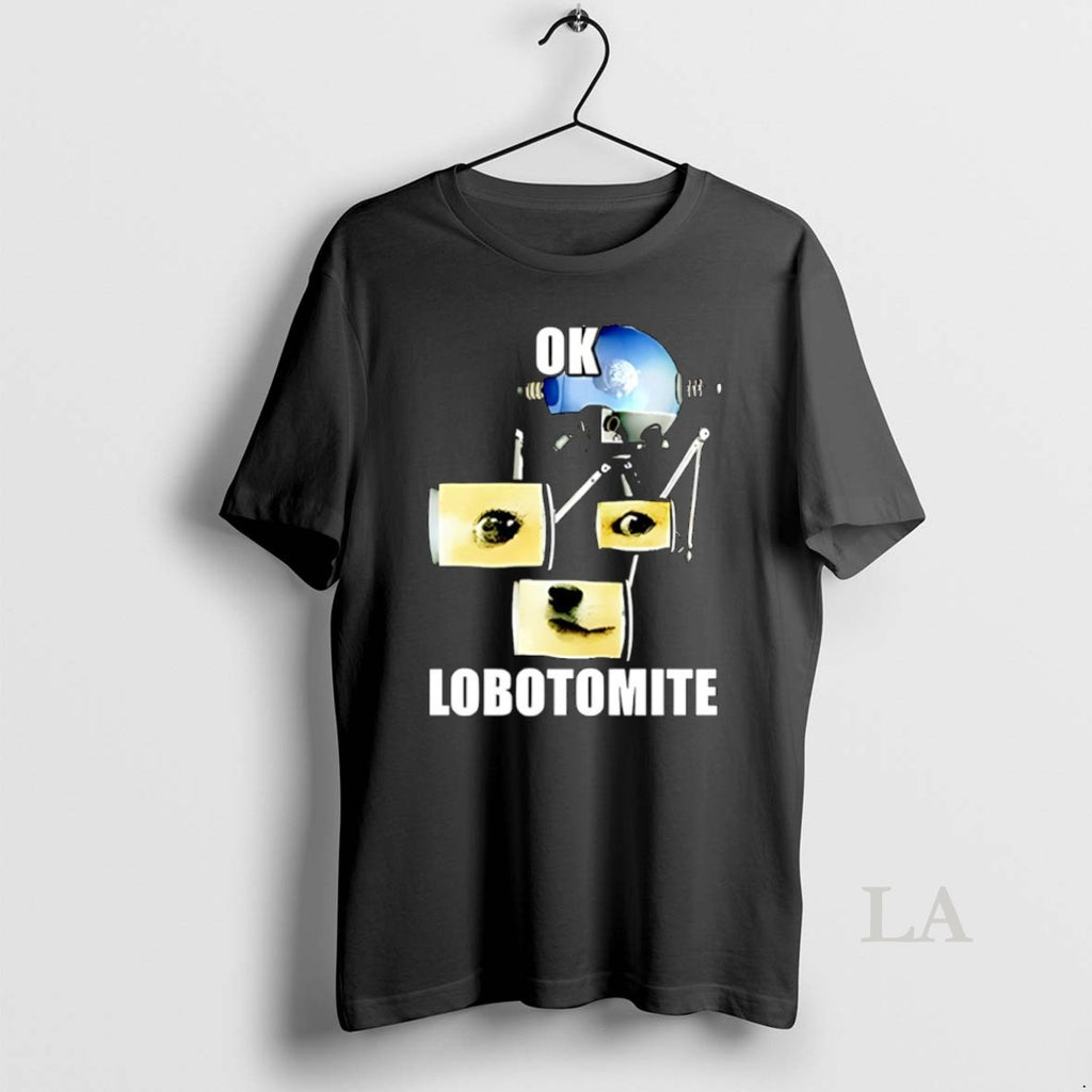 Original Ok Lobotomite Funny