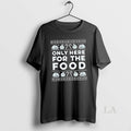 Original Only Here For The Food Christmas