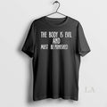 Original The Body Is Evil And Must Be Punished