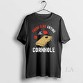 Original Theres No Crying In Cornhole