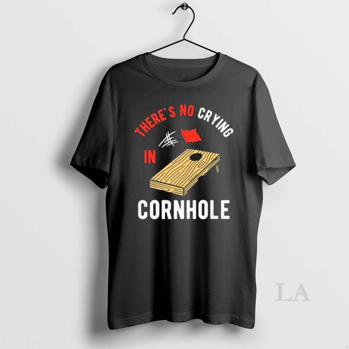 Original Theres No Crying In Cornhole