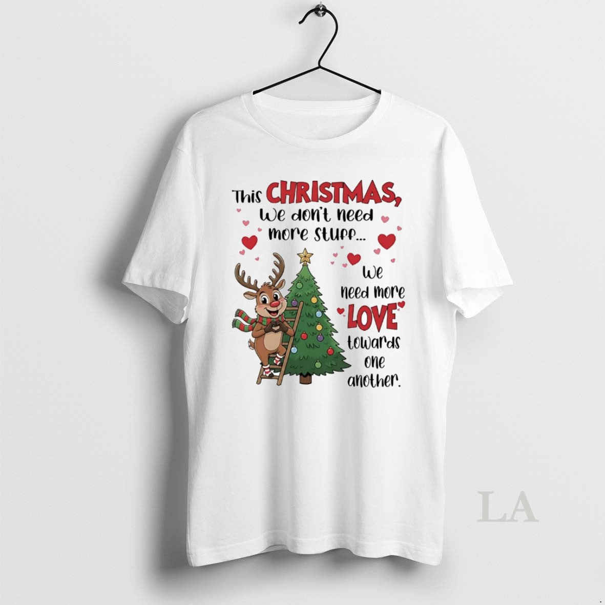 Original This Christmas We Dont Need More Stuff We Need More Love
