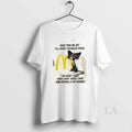 Original Tired Cat Dont Piss Me Off Im A Grumpy Mcdonalds Woman I Do What