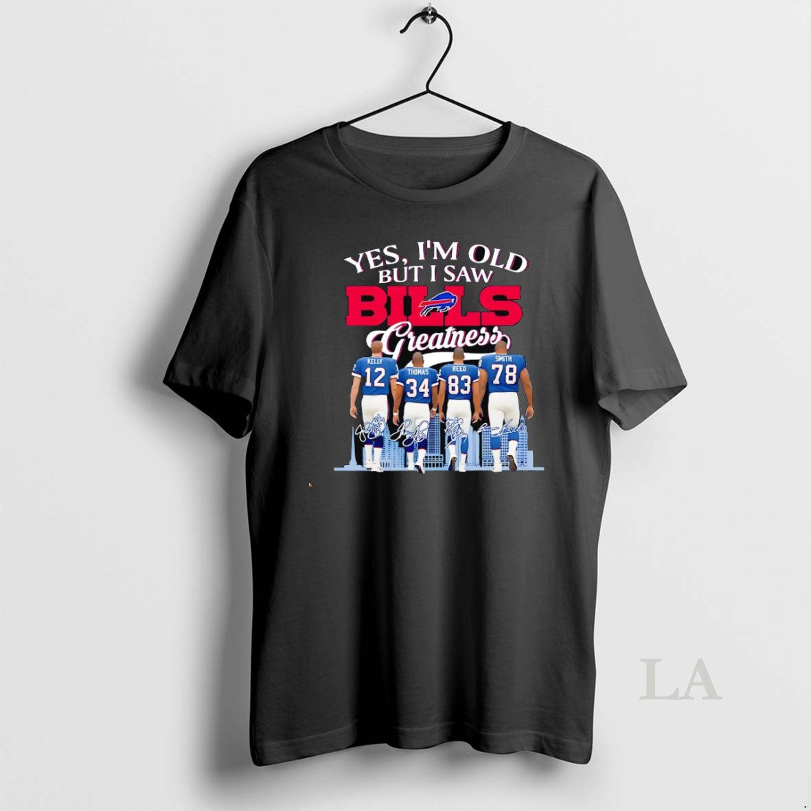 Original Yes Im Old But I Saw Bills Greatness Team Players