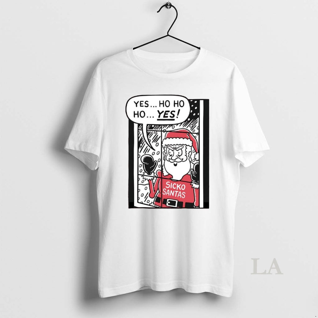 Original Yes Ho Ho Ho Santa Sickos Christmas