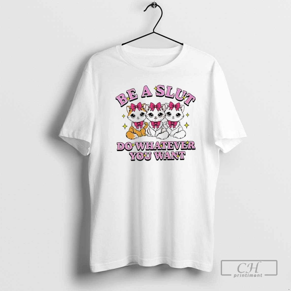 Premium Cats Be A Slut Do Whatever You Want Cute Shirt Sweater