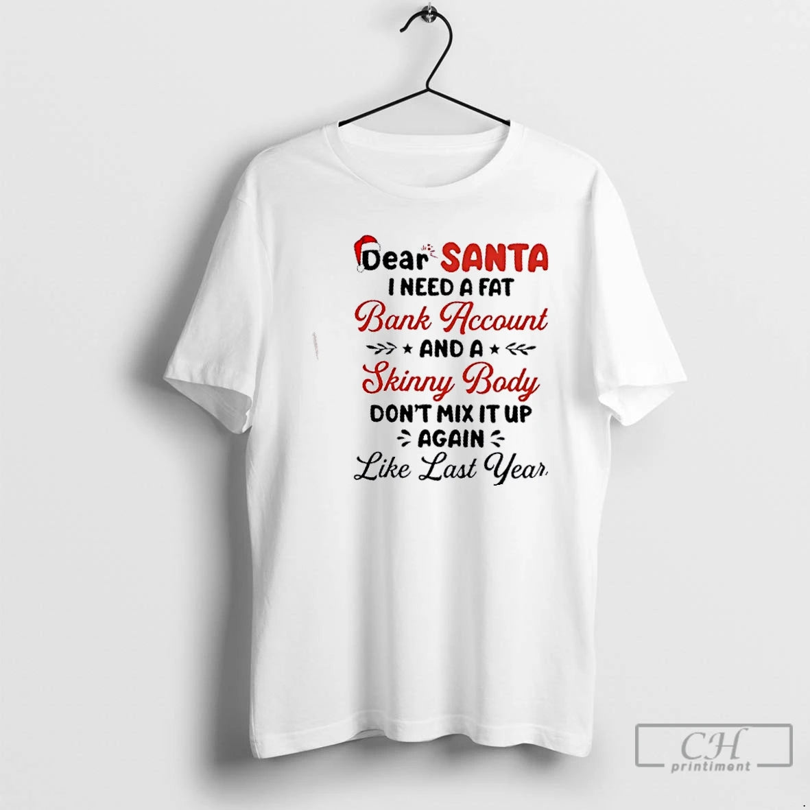 Premium Dear Santa I Need A Fat Bank Account And A Skinny Body Dont Mix