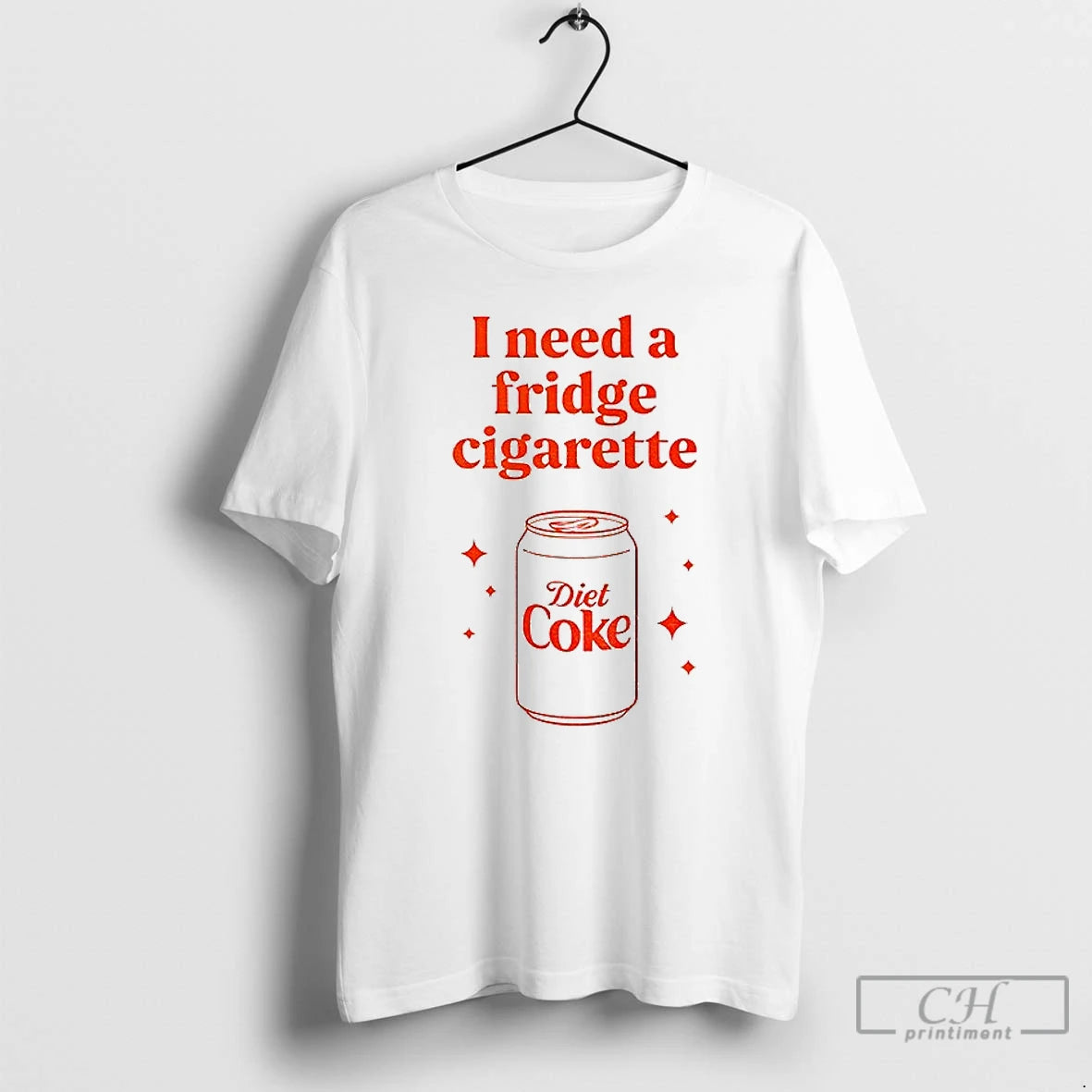 Premium Diet Coke I Need A Fridge Cigarette