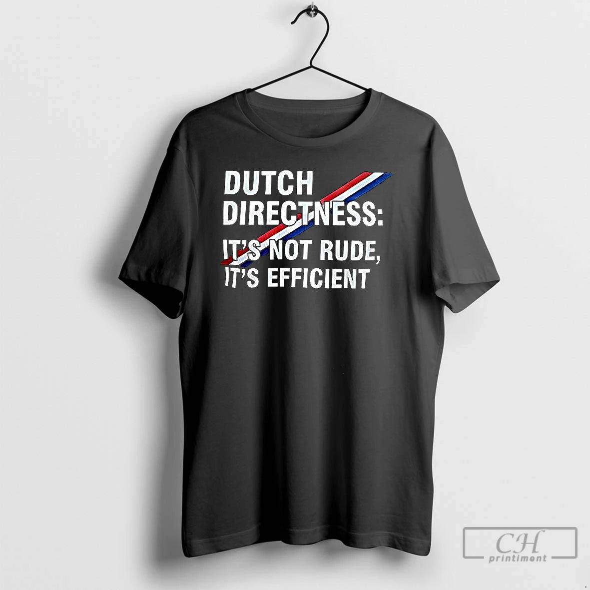 Premium Dutch Directness Its Not Rude Its Efficient