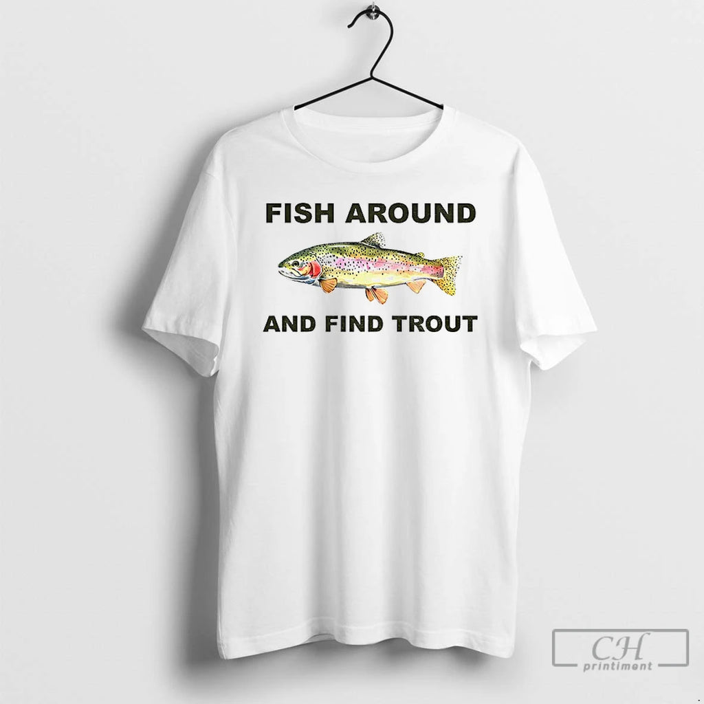 Premium Fish Around And Find Trout Vintage