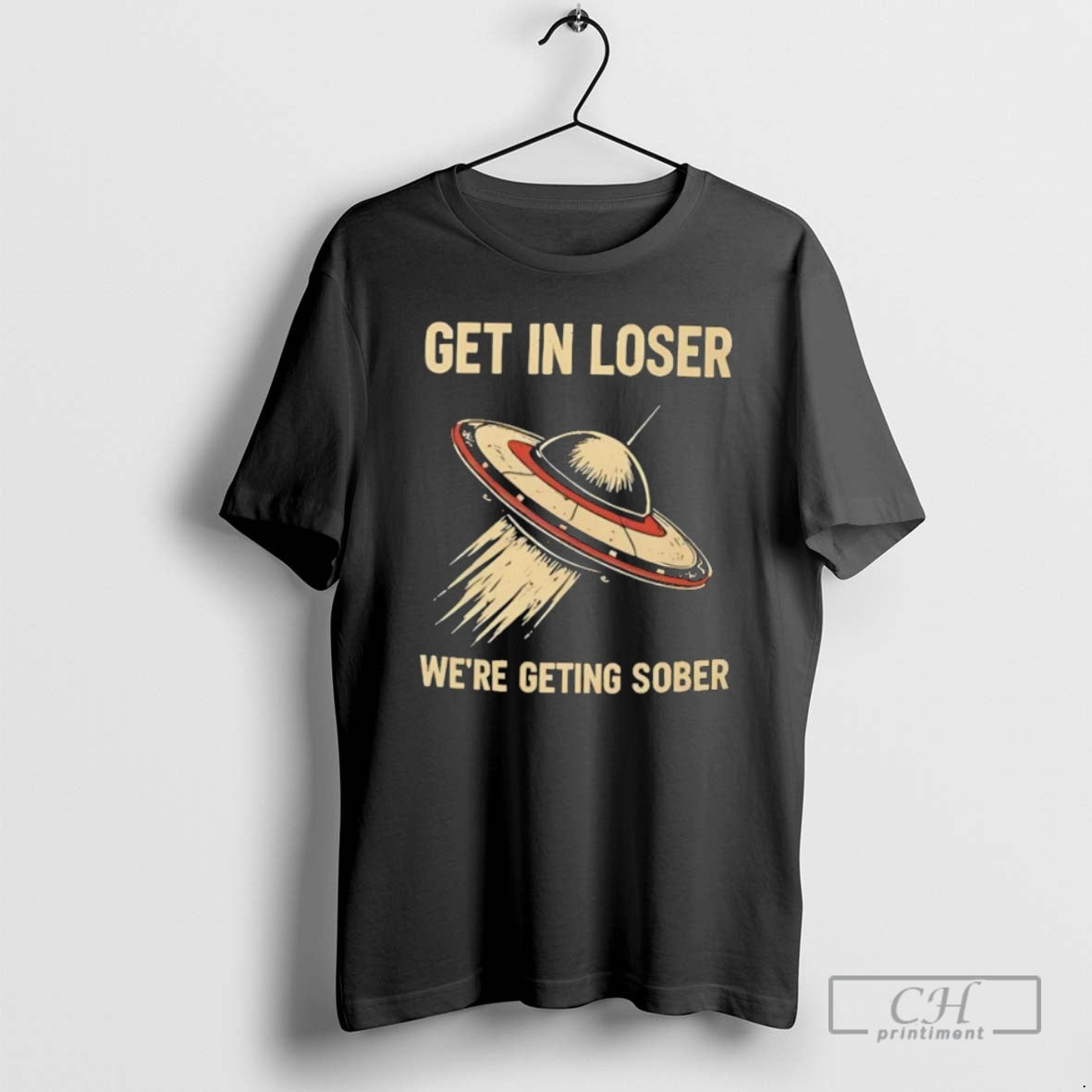 Premium Get In Loser Were Getting Sober Shirt Sweater