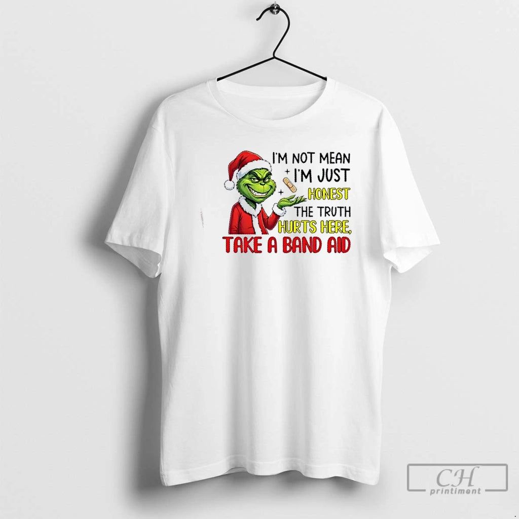 Premium Grinch Im Not Mean Im Just Honest The Truth Hurts Here Take A Band