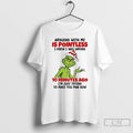 Premium Grinch Santa Arguing With Me Is Pointless I Knew I Was Wrong 10 Minutes