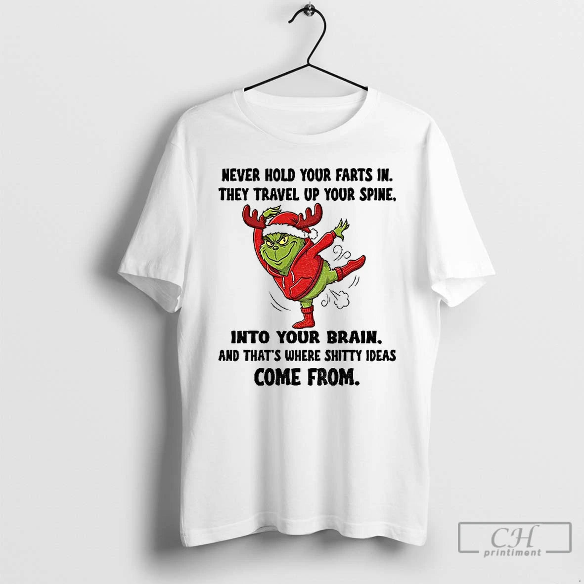 Premium Grinch Santa Never Hold Your Farts In They Travel Up Your Spine Into Your