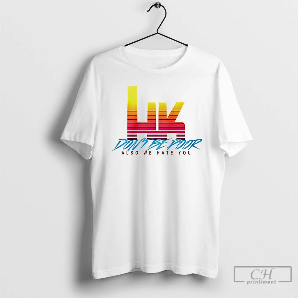 Premium Hk Dont Be Poor Also We Hate You