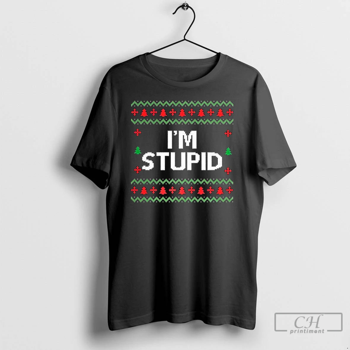 Premium Im Stupid Ugly Christmas Meme