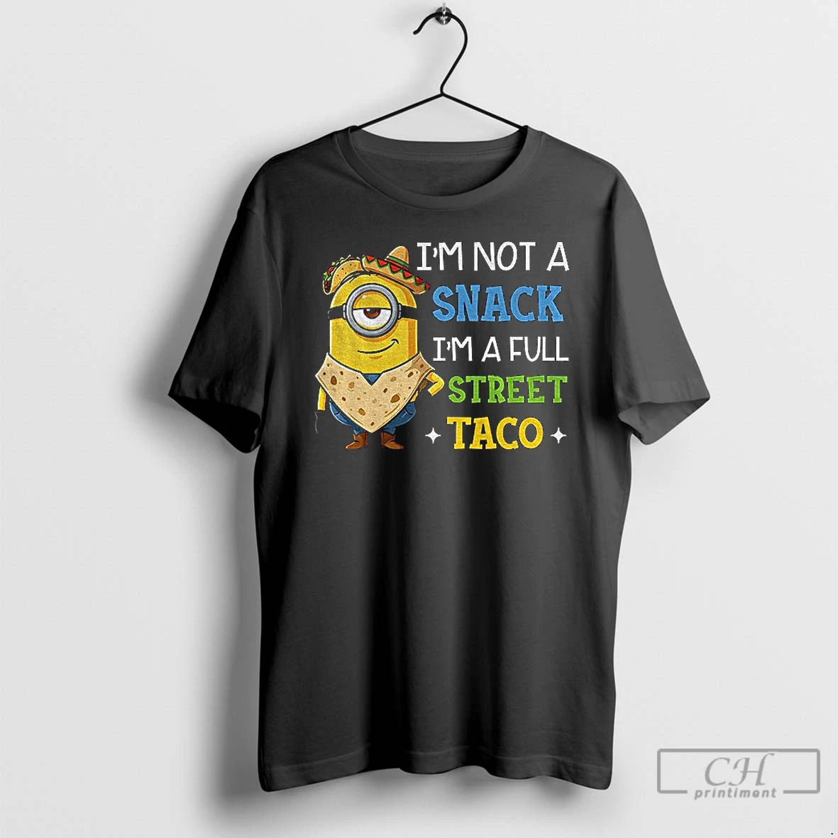 Premium Minion Im Not A Snack Im A Full Street Taco Mexico T Shirts Sweater