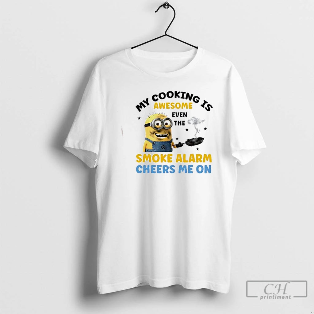 Premium Minions My Cooking Is Awesome Even The Smoke Alarm Cheers Me On T Shirts