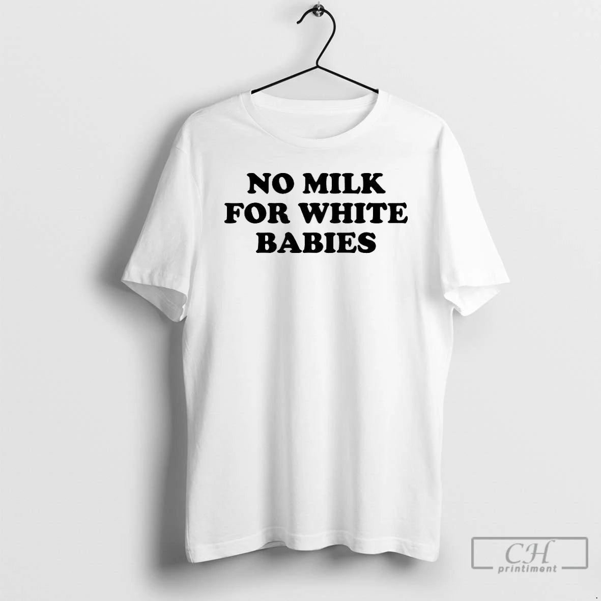 Premium No Milk For White Babies Letter