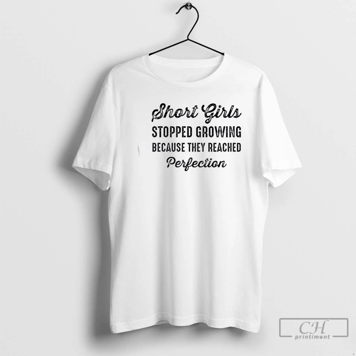 Premium Short Girls Stopped Growing Because They Reached Perfection Text