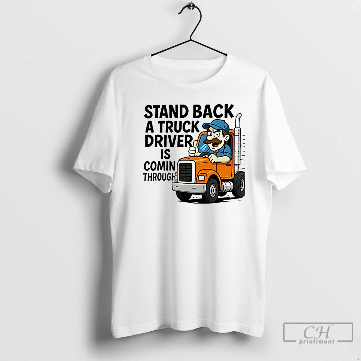 Premium Stand Back A Truck Driver Is Coming Through Christmas