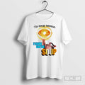 Premium Tis Soup Seasonivearn For The Soup Bunny Shirt Sweater