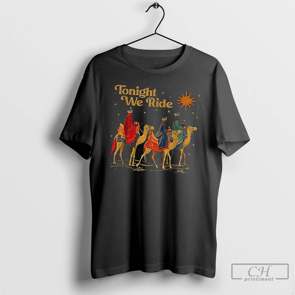 Premium Tonight We Ride Christmas Three Wise Men Christian