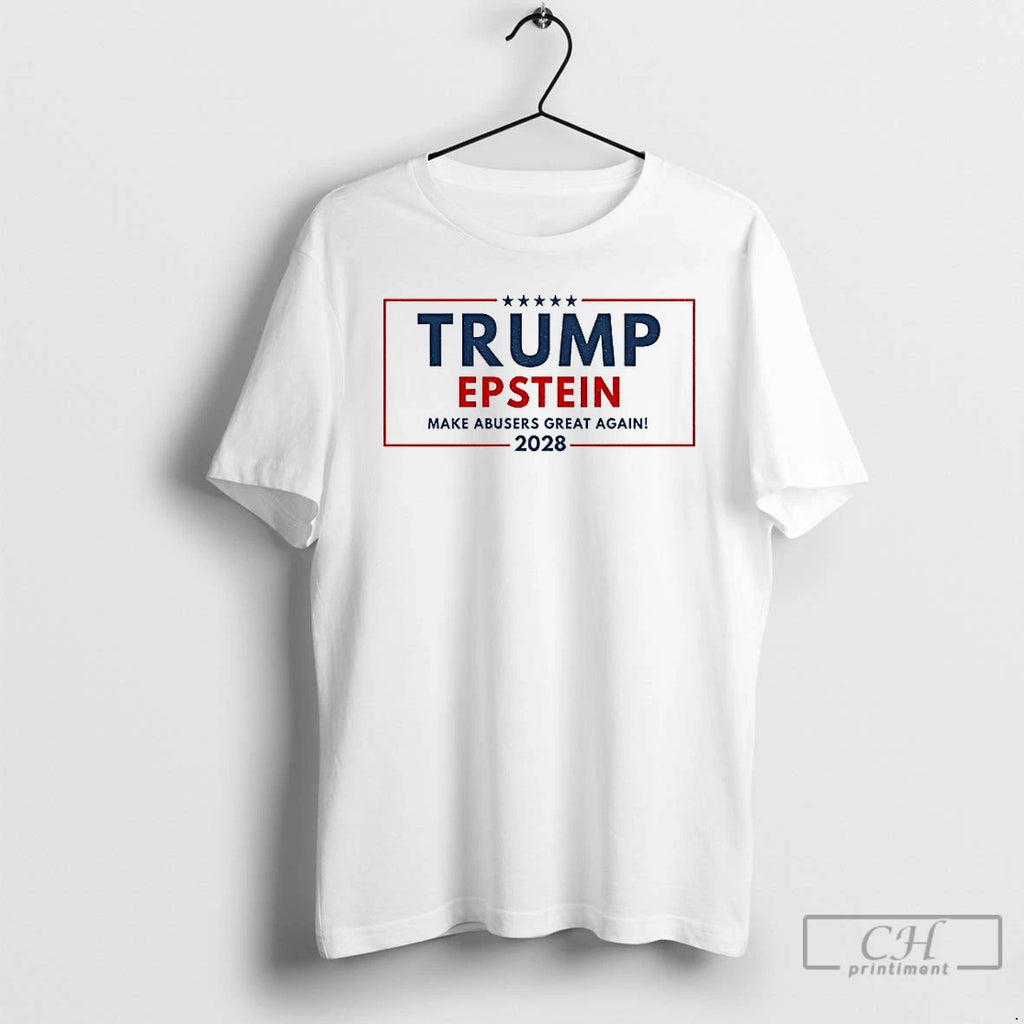 Premium Trump Epstein 2028 Maga Epstein Files Make Abusers Great Again