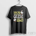 Premium Youre Telling Me Geese Wrote This Song Duck