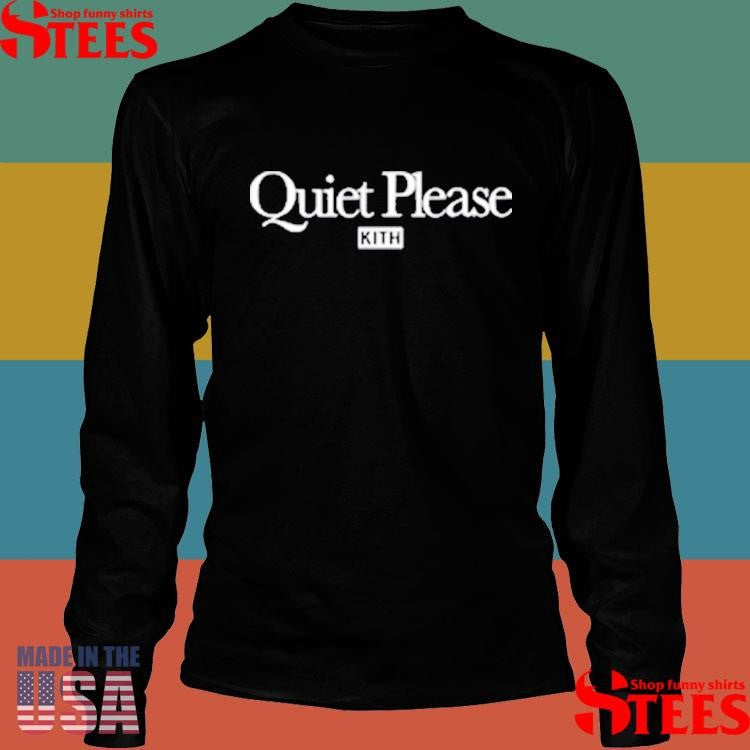 Quiet Please Kith T-shirt