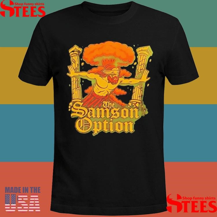 The Samson Option T-shirt