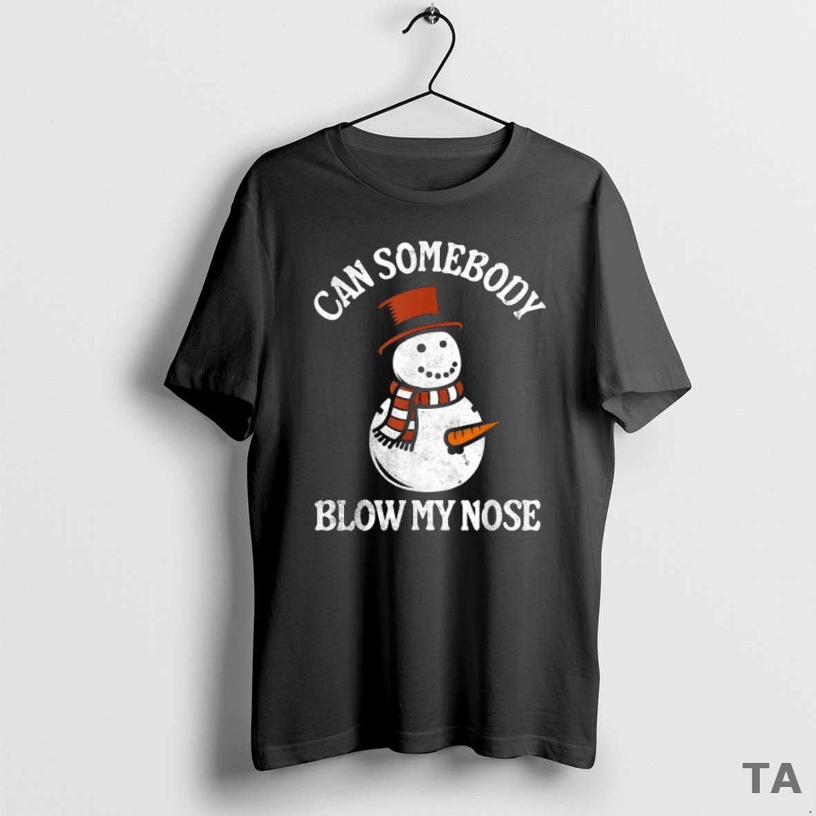 Top Can Somebody Blow My Nose Snowman Christmas T Shirt Sweater