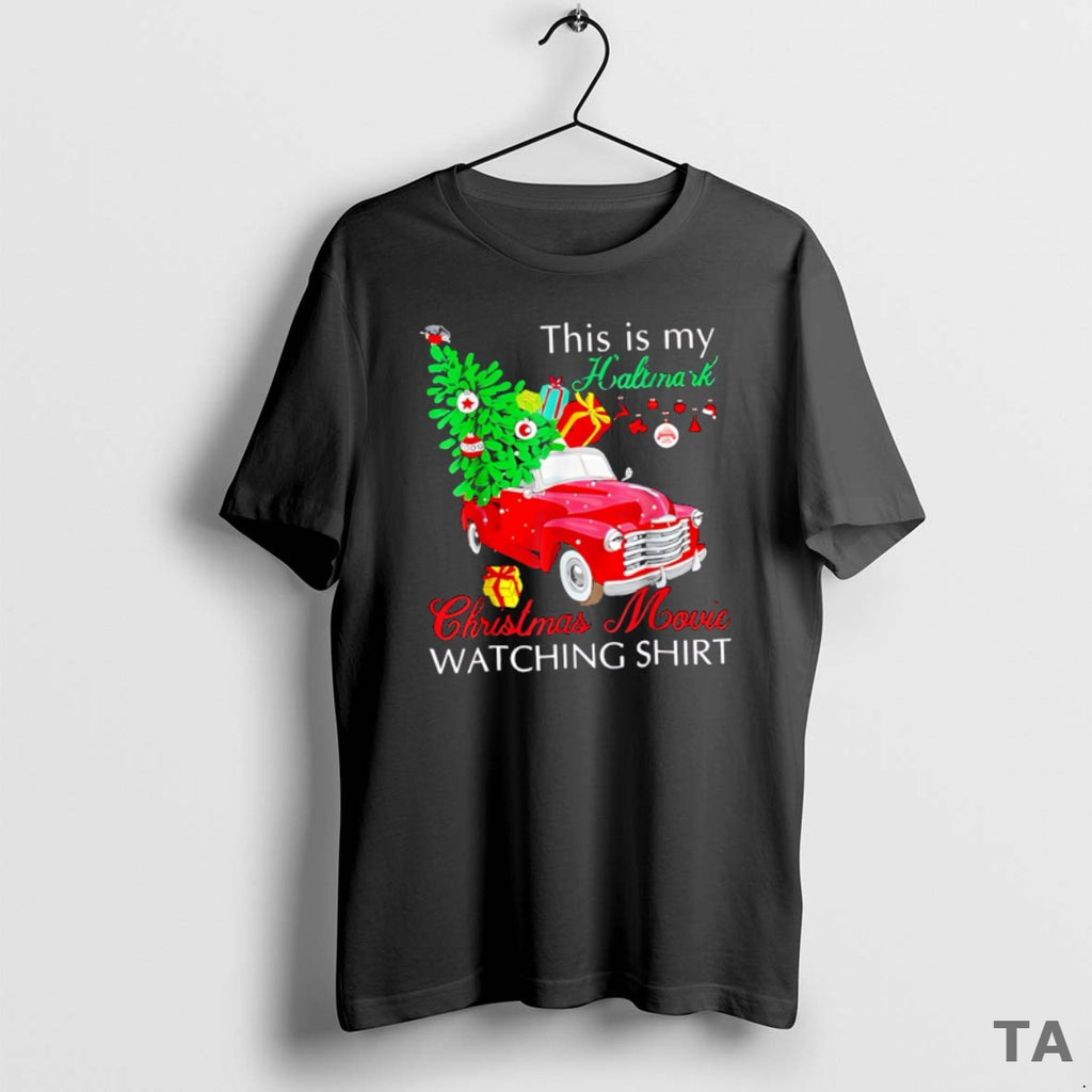 Top Car This Is My Hallmark Christmas Movie Watching T Shirt Sweater