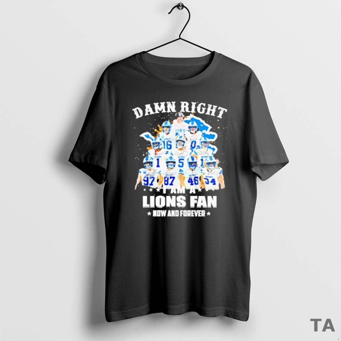 Top Damn Right Team Player I Am A Lions Fan Now And Forever