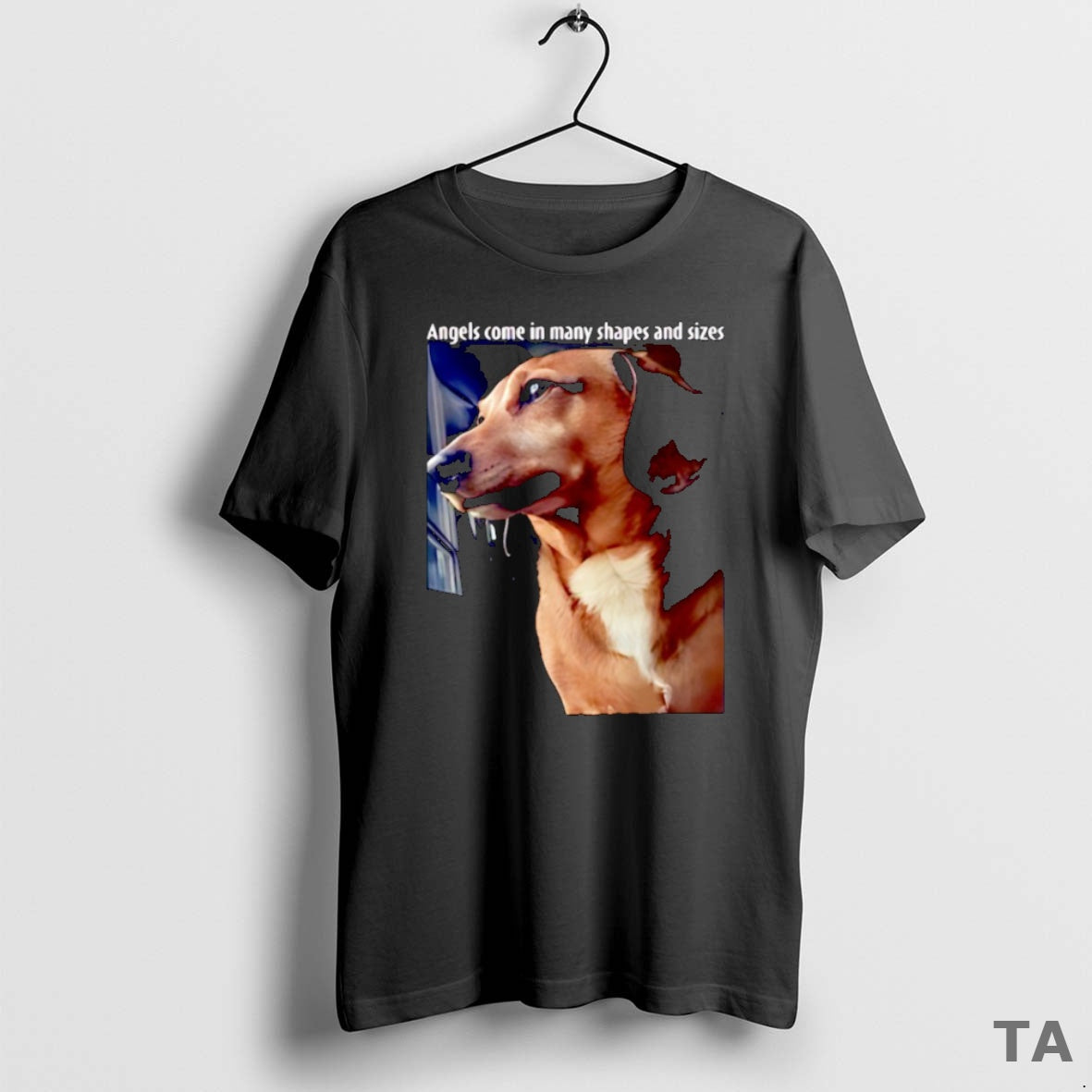 Top Dog Angels Come In Many Shapes And Sizes T Shirt Sweater