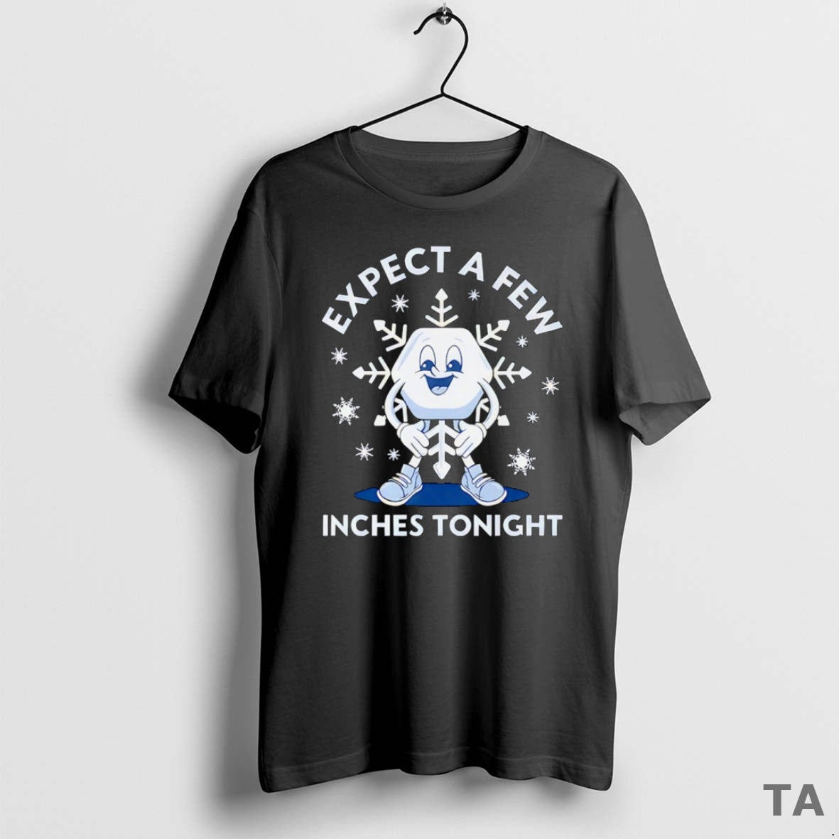 Top Expect A Few Inches Tonight 2026 T Shirt Sweater