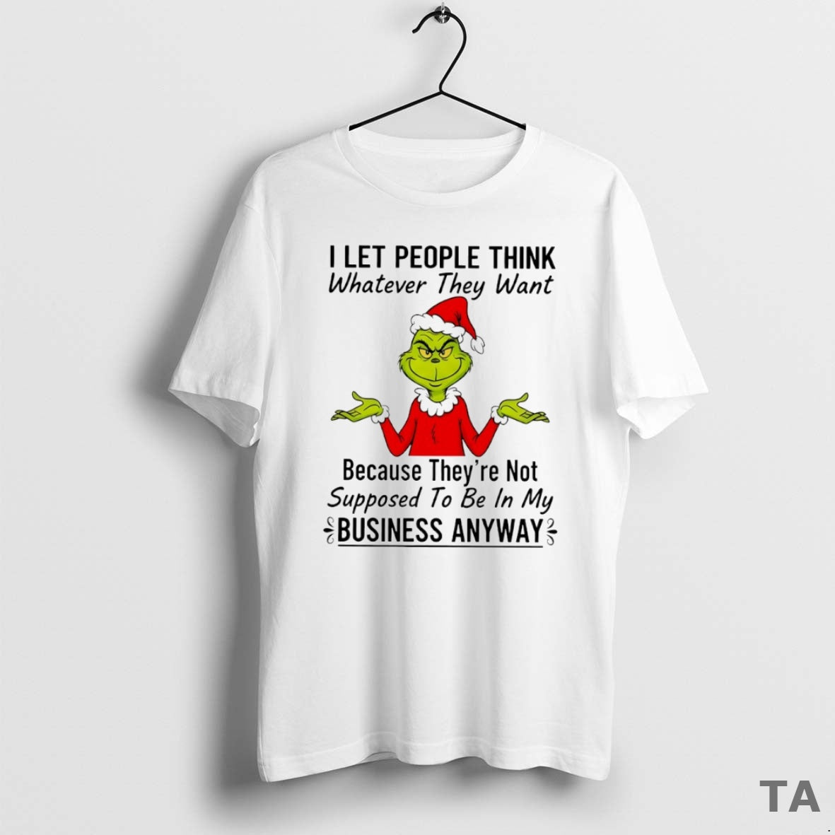 Top Grinch I Let People Think Whatever They Want Circle T Shirt Sweater