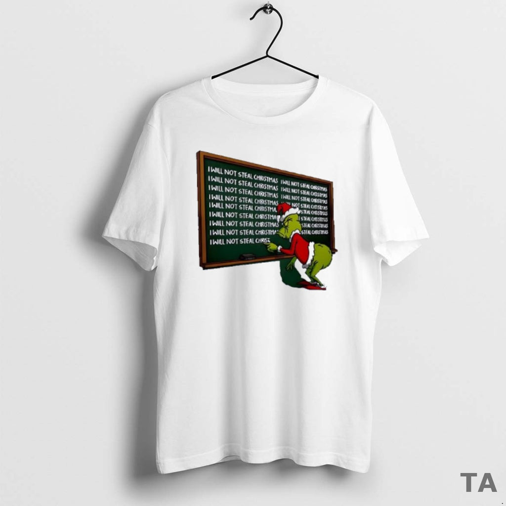 Top Grinch Copied Punishment I Will Not Steal Christmas T Shirt Sweater