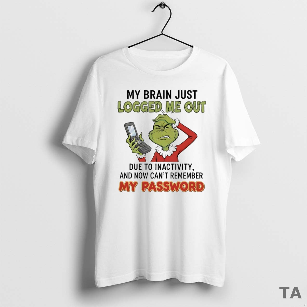 Top Grinch My Brain Just Logged Me Out Circle T Shirt Sweater
