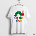 Top Hungry Caterpillar Eat The Rich Pride T Shirt Sweater