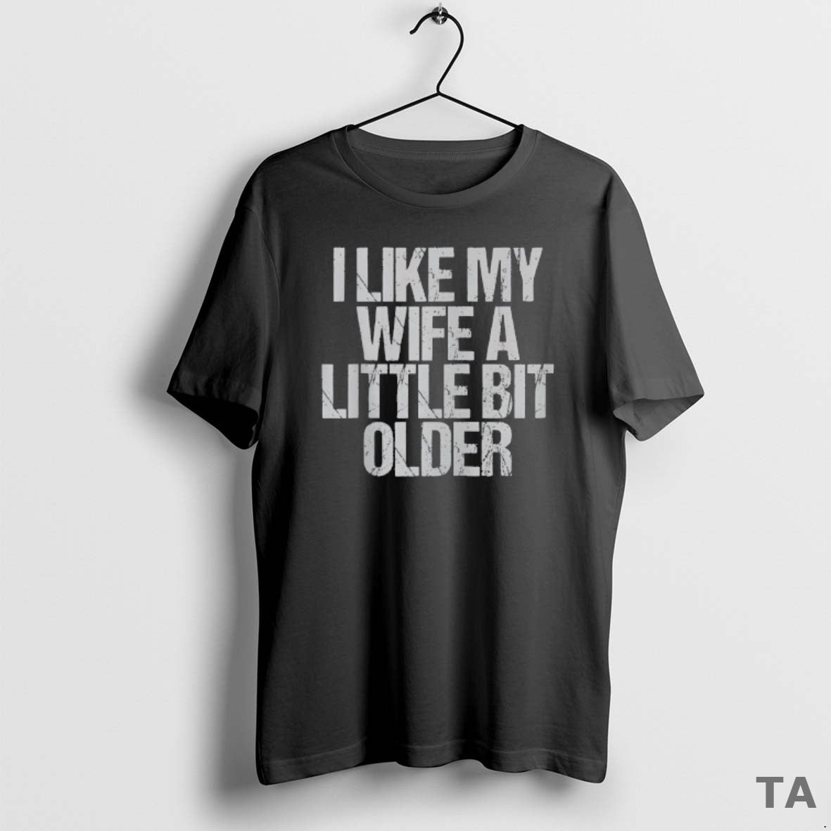 Top I Like My Wife A Little Bit Older Vintage T Shirt Sweater