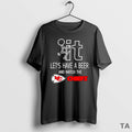 Top It Lets Have A Beer And Watch The Kansas City Chiefs Football