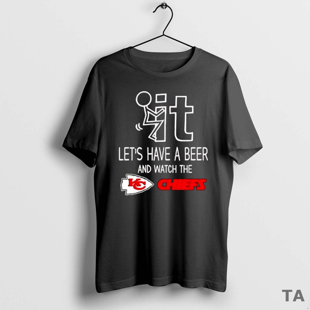 Top It Lets Have A Beer And Watch The Kansas City Chiefs Football