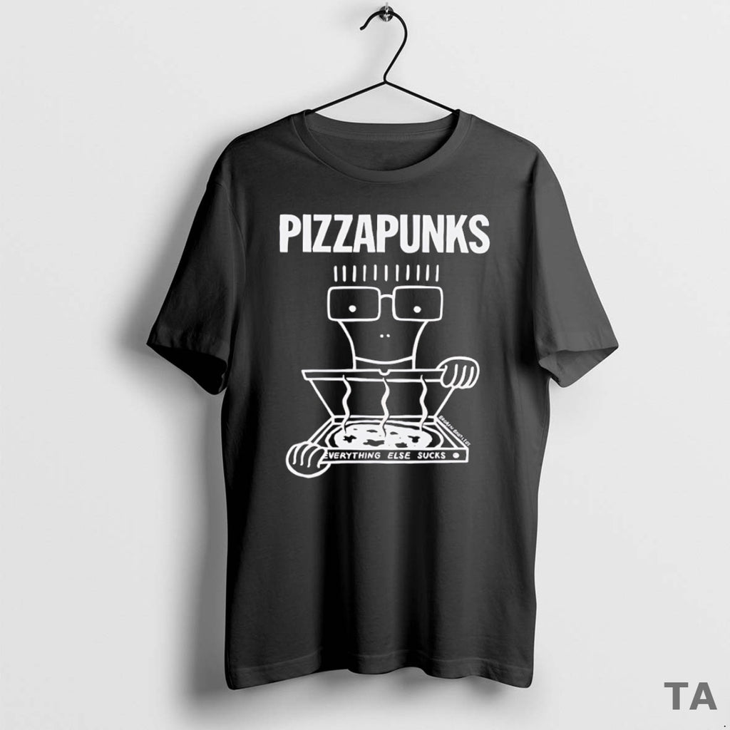 Top Pizza Punks Everything Else Sucks T Shirt Sweater