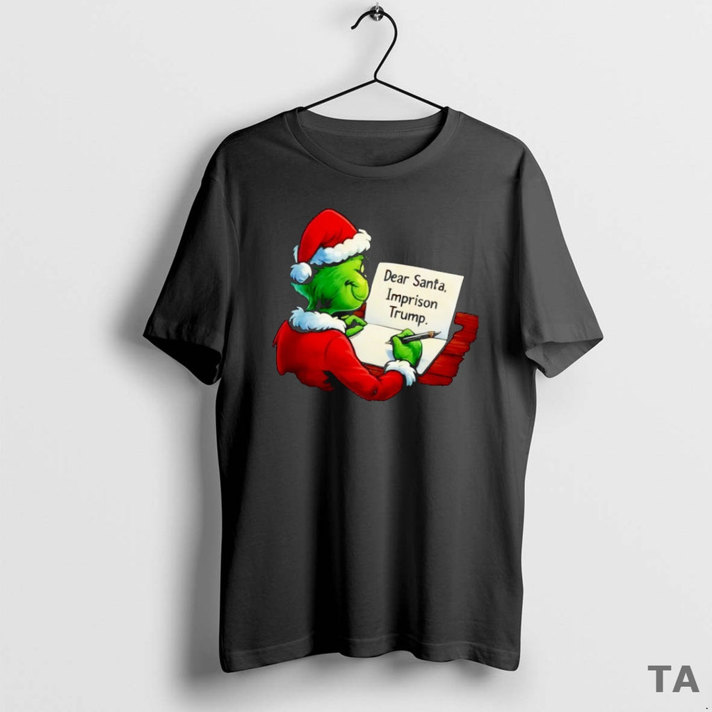 Top Santa Grinch Write Dear Santa Imprison Trump Xmas T Shirt Sweater