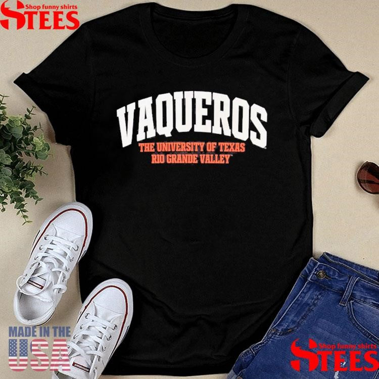 Vaqueros The University Of Texas Rio Grande Valley T-shirt