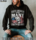 White American Hated By Many Zero F#cks Given Patriotic T Shirt