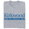 Kirkwood and So Should You