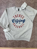 There's No Crying in Baseball On Ash Gray Sweatshirt
