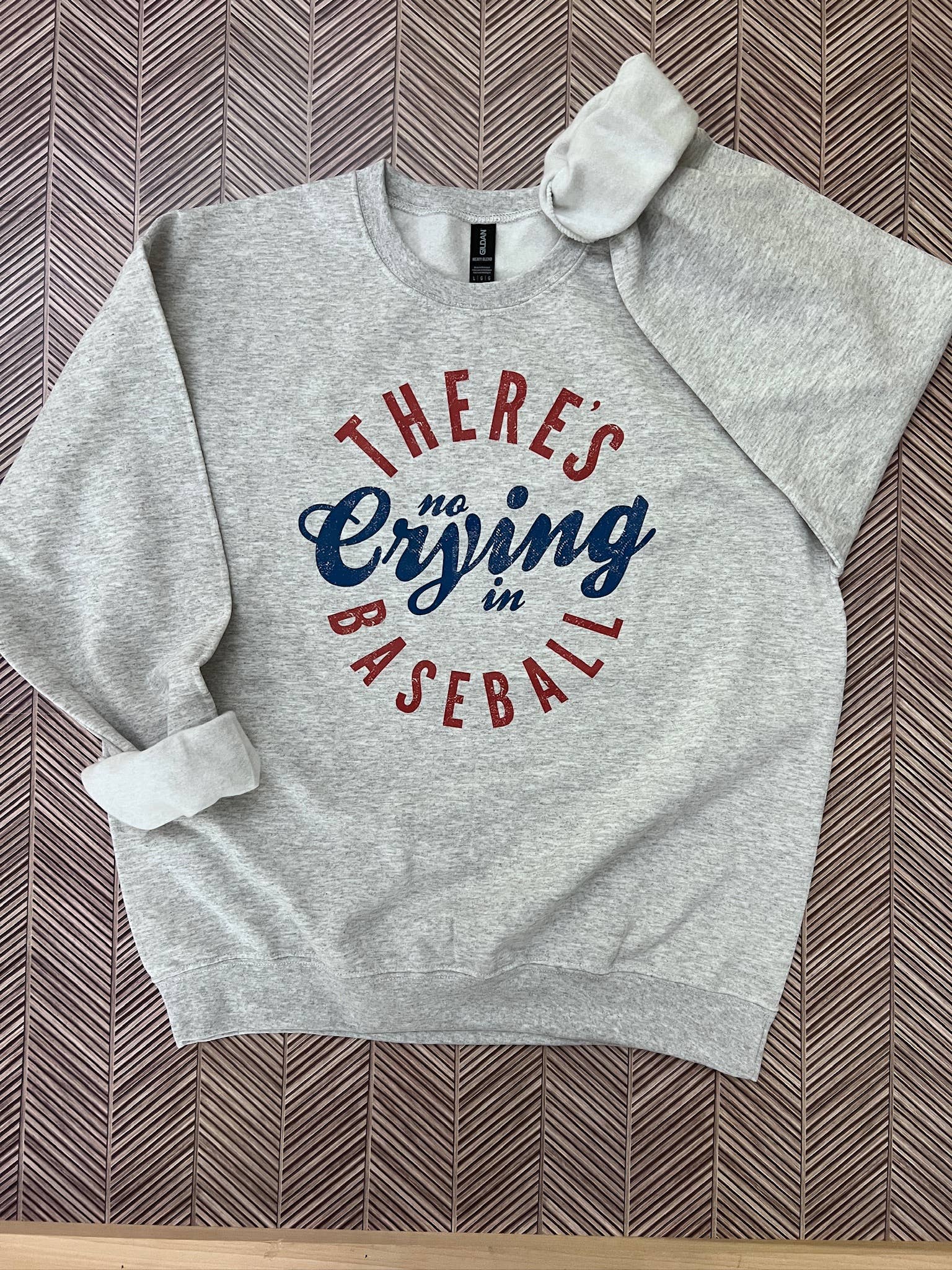 There's No Crying in Baseball On Ash Gray Sweatshirt